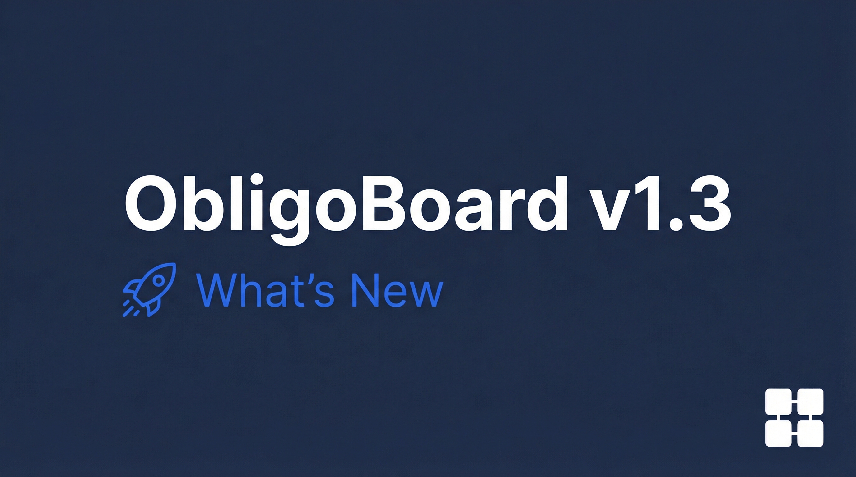 ObligoBoard v1.3 — What's New